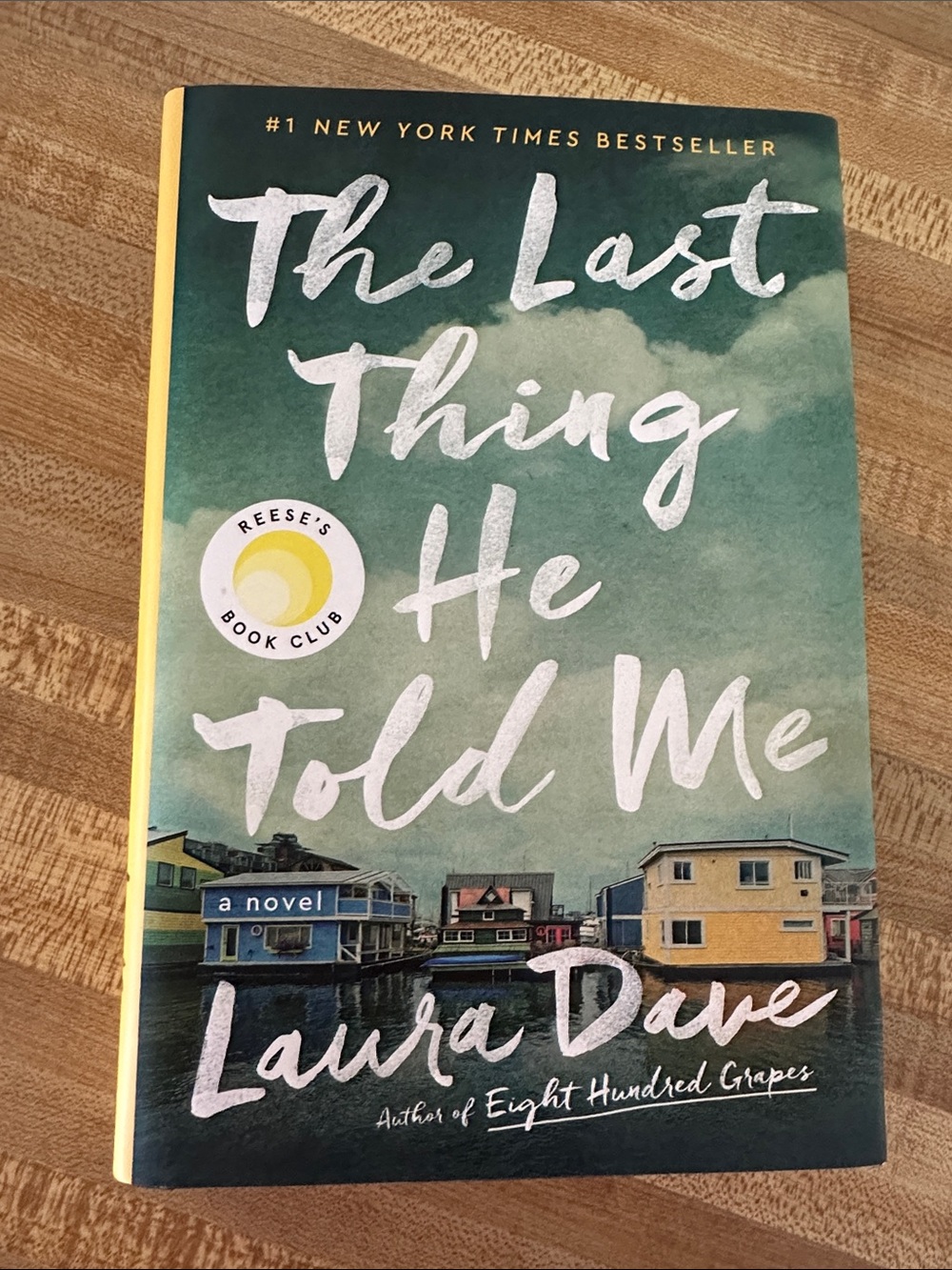 The Last Thing He Told Me by Laura Dave - Hardcover
